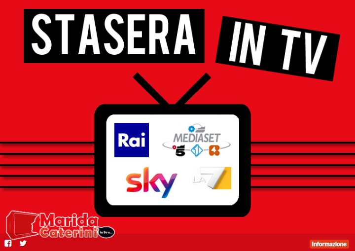 Stasera in tv 12 gennaio 2021