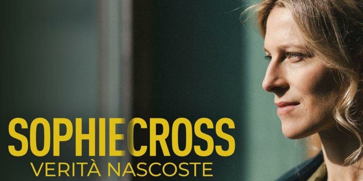 Sophie Cross Verità nascoste 2 ultima puntata