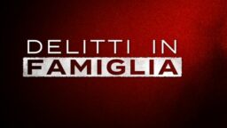 Delitti in famiglia 2024 seconda puntata casi