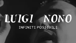 Luigi Nono Infiniti possibili